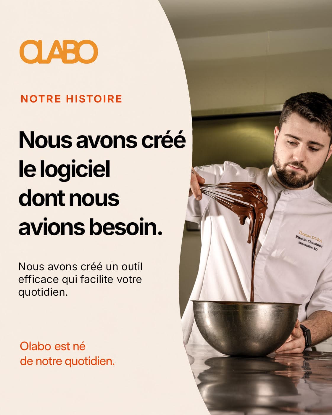 Thomas Dura prépare du chocolat au laboratoire, avec le message : Nous avons créé le logiciel dont nous avions besoin.